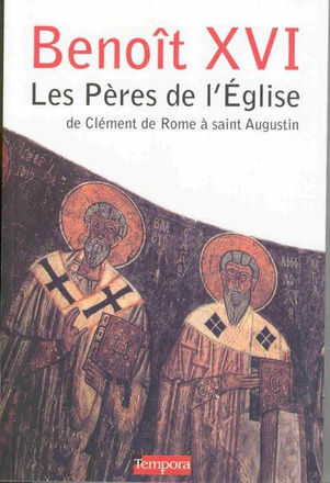 LES PERES DE L'EGLISE - DE CLEMENT DE ROME A SAINT AUGUSTIN ( BICP* )