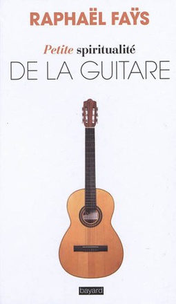 PETITE SPIRITUALITE DE LA GUITARE