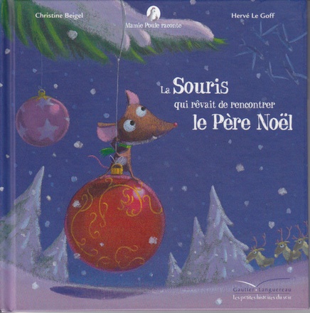 MAMIE POULE RACONTE - LA SOURIS QUI REVAIT DE RENCONTRER LE PERE NOEL