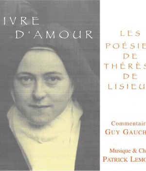 VIVRE D'AMOUR, LES POESIES DE THERESE DE LISIEUX CD AUDIO