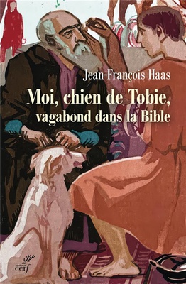 MOI CHIEN DE TOBIE, VAGABOND DANS LA BIBLE