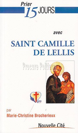 PRIER 15 JOURS AVEC SAINT CAMILLE DE LELLIS