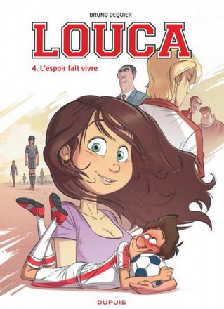 LOUCA - TOME 4 - L'ESPOIR FAIT VIVRE