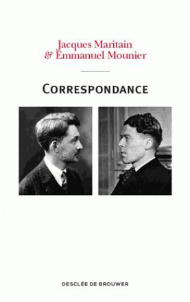 CORRESPONDANCE MARITAIN-MOUNIER (1929-1949)