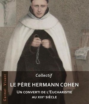 LE PERE HERMANN COHEN - UN CONVERTI DE L'EUCHARISTIE AU XIXE SIECLE