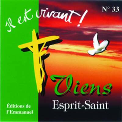 CD IL EST VIVANT ! VIENS, ESPRIT-SAINT - CD 33