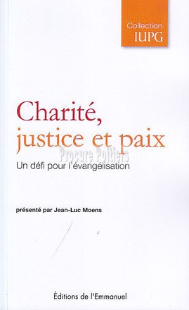 CHARITE, JUSTICE ET PAIX - UN DEFI POUR L EVANGELISATION