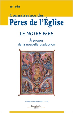 CONNAISSANCE DES PERES DE L'EGLISE N 148 - LE NOTRE PERE