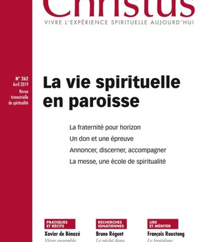 CHRISTUS 262 - AVRIL - LA VIE SPIRITUELLE DES PAROISSES