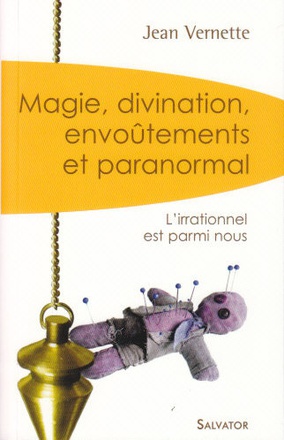 MAGIE, DIVINATION, ENVOUTEMENTS ET PARANORMAL POCHE