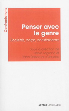 PENSER AVEC LE GENRE - SOCIETES, CORPS, CHRISTIANISME