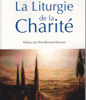 LA LITURGIE DE LA CHARITE