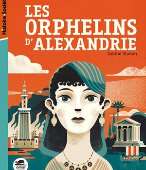 LES ORPHELINS D'ALEXANDRIE - LE DESTIN DES ENFANTS DE CLEOPATRE