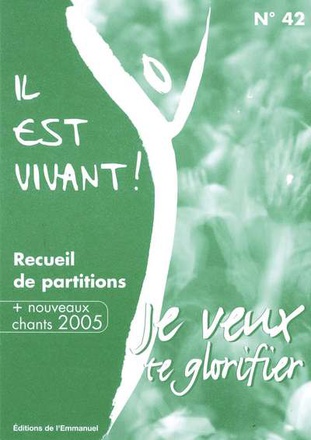 JE VEUX TE GLORIFIER - RECUEIL DE PARTITIONS