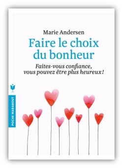 FAIRE LE CHOIX DU BONHEUR