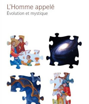 L'HOMME APPELE - EVOLUTION ET MYSTIQUE
