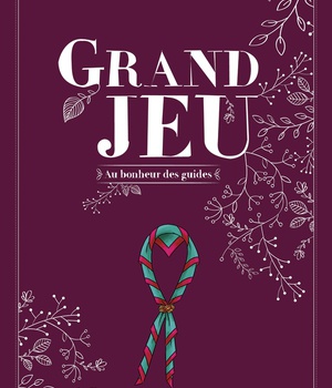 GRAND JEU - AU BONHEUR DES GUIDES