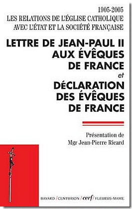 LES RELATIONS DE L'EGLISE CATHOLIQUE AVEC L'ETAT ET LA SOCIETE FRANCAISE 1905-2005