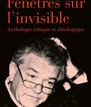 FENETRES SUR L'INVISIBLE - ANTHOLOGIE ETHIQUE ET THEOLOGIQUE