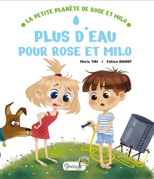 PLUS D'EAU POUR ROSE ET MILO