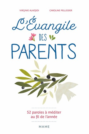 L'EVANGILE DES PARENTS 52 PAROLES DE JESUS A MEDITER AU FIL DE L'ANNEE