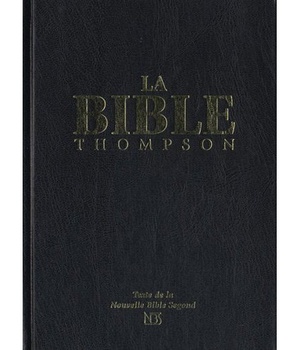 LA BIBLE THOMPSON NBS (NOUVELLE BIBLE SEGOND) SANS ONGLETS