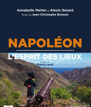 NAPOLEON - L'ESPRIT DES LIEUX