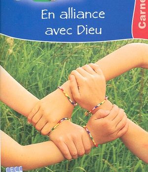 EN ALLIANCE AVEC DIEU ENFANT - CARNET ENFANT
