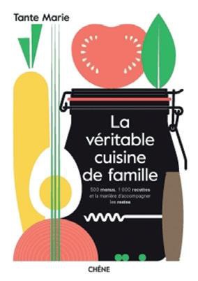 LA VERITABLE CUISINE FAMILIALE DE TANTE MARIE