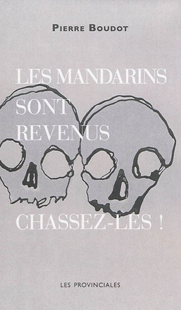 LES MANDARINS SONT REVENUS, CHASSEZ-LES !