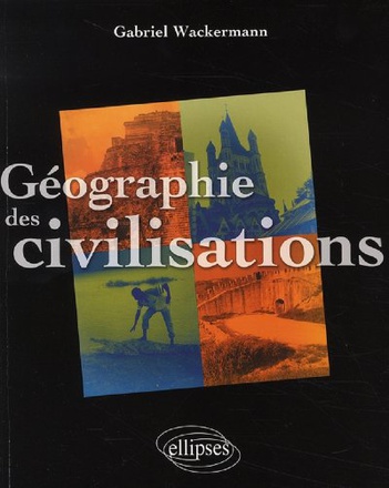GEOGRAPHIE DES CIVILISATIONS