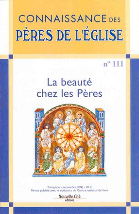 LA BEAUTE CHEZ LES PERES - REVUE CONNAISSANCE DES PERES DE L'EGLISE