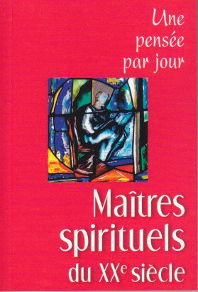 MAITRES SPIRITUELS AU XXE SIECLE : UNE PENSEE PAR JOUR