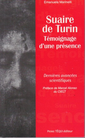 SUAIRE DE TURIN - TEMOIGNAGE D'UNE PRESENCE - DERNIERES AVANCEES SCIENTIFIQUES