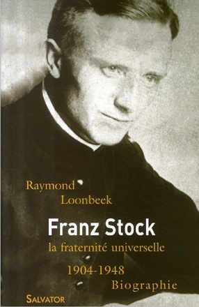 FRANZ STOCK LA FRATERNITE UNIVERSELLE