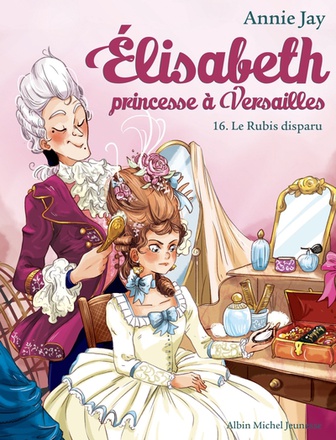 ELISABETH, PRINCESSE A VERSAILLES - ELISABETH T16 LE RUBIS DISPARU