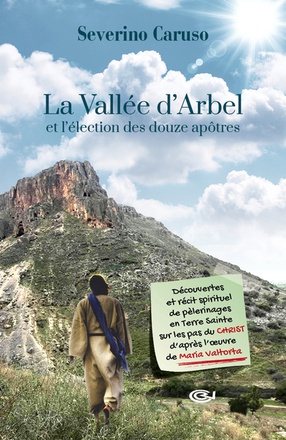 LA VALLEE D'ARBEL ET L'ELECTION DES DOUZE APOTRES