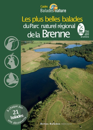 LES PLUS BELLES BALADES NATURE DU PARC NATUREL REGIONAL DE LA BRENNE
