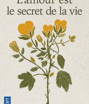 L'AMOUR EST LE SECRET DE LA VIE