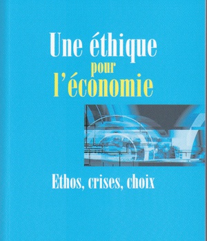 UNE ETHIQUE POUR L'ECONOMIE