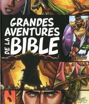 GRANDES AVENTURES DE LA BIBLE