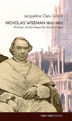 NICHOLAS WISEMAN 1802-1865 - PREMIER ARCHEVEQUE DE WESTMINSTER