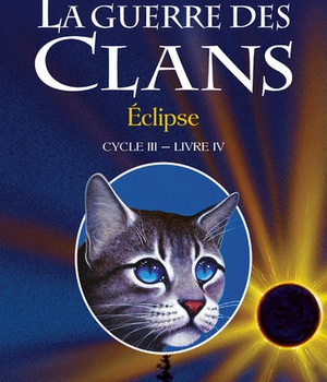 LA GUERRE DES CLANS - CYCLE III LE POUVOIR DES ETOILES - TOME 4 ECLIPSE - VOL04
