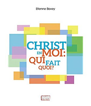 CHRIST EN MOI: QUI FAIT QUOI?