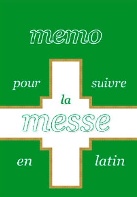 MEMO POUR SUIVRE LA MESSE EN LATIN