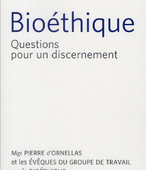 BIOETHIQUE - QUESTIONS POUR UN DISCERNEMENT