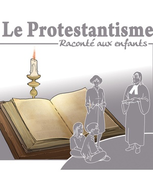 LE PROTESTANTISME RACONTE AUX ENFANTS CD AUDIO