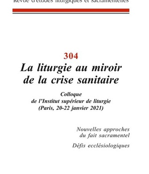 LA MAISON-DIEU - NUMERO 304 LA LITURGIE AU MIROIRDE LA CRISE SANITAIRE