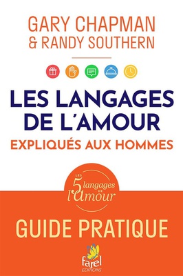 LES LANGAGES DE LAMOUR EXPLIQUES AUX HOMMES - GUIDE PRATIQUE