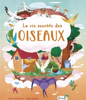 LA VIE SECRETE DES OISEAUX